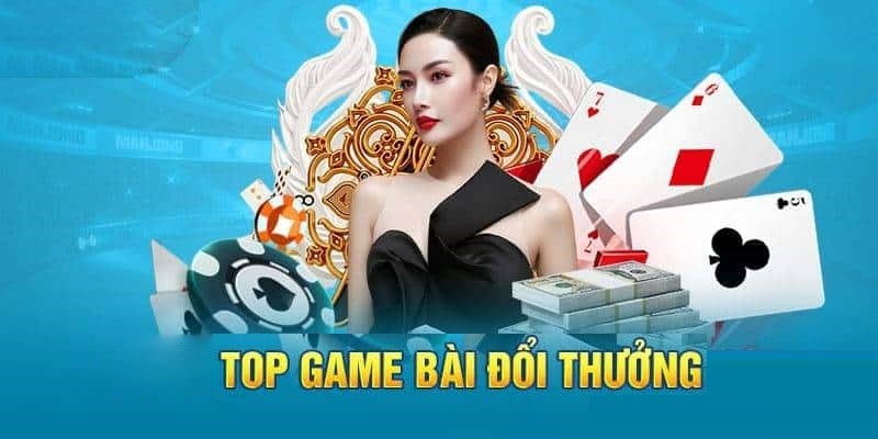 Top game đánh bài đổi thưởng Vin88 ăn khách nhất